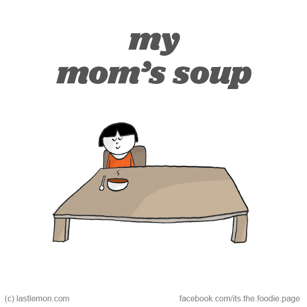 Foodie: My mom's soup