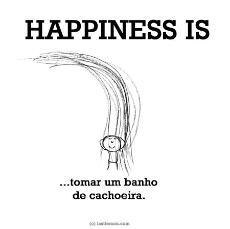 Happiness: HAPPINESS IS: ...tomar um banho de cachoeira.