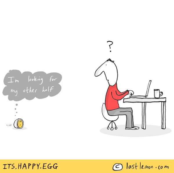Happy Egg: I'm looking for my other half?