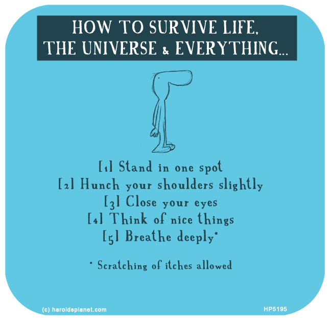Harold's Planet: How to survive Life, the Universe & Everything....