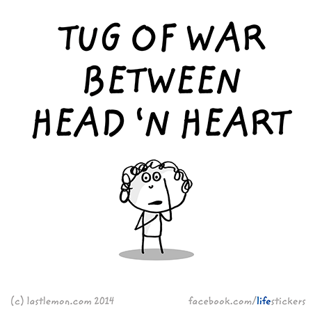 Stickers for Life: Tug of war between head 'n heart