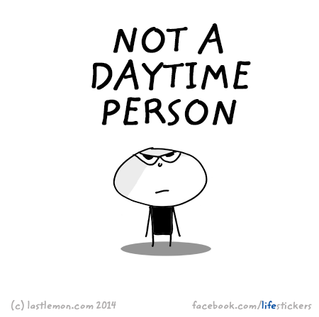Stickers for Life: Not a daytime person