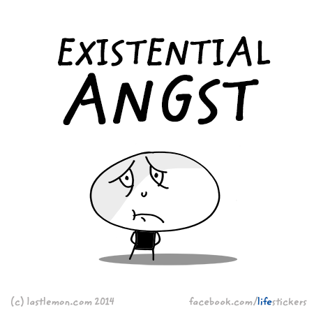 Stickers for Life: Existential angst