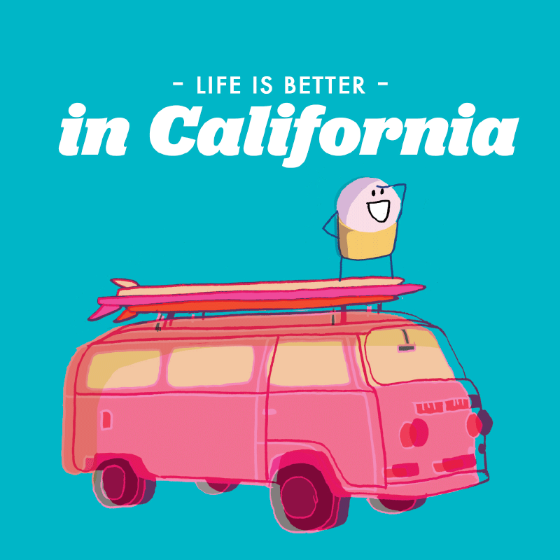 Life...: Life is better in California