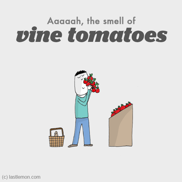 Foodie: Aaaah, the smell of vine tomatoes