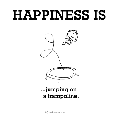 Happiness: HAPPINESS IS...jumping on a trampoline.