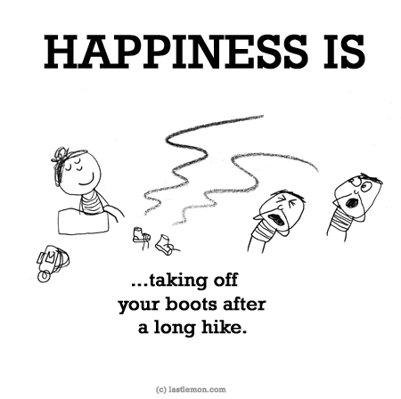Happiness: HAPPINESS IS...taking off your boots after a long hike.