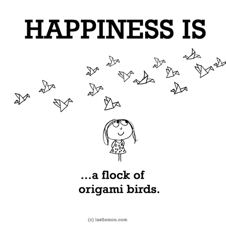 Happiness: HAPPINESS IS...a flock of origami birds.