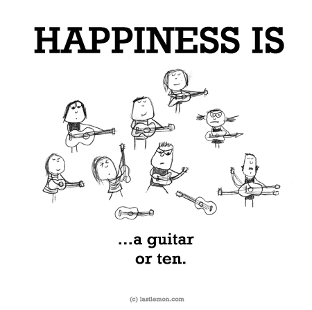 Happiness: HAPPINESS IS...a guitar or ten.
