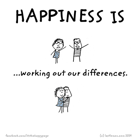 Happiness: Happiness is working out our differences