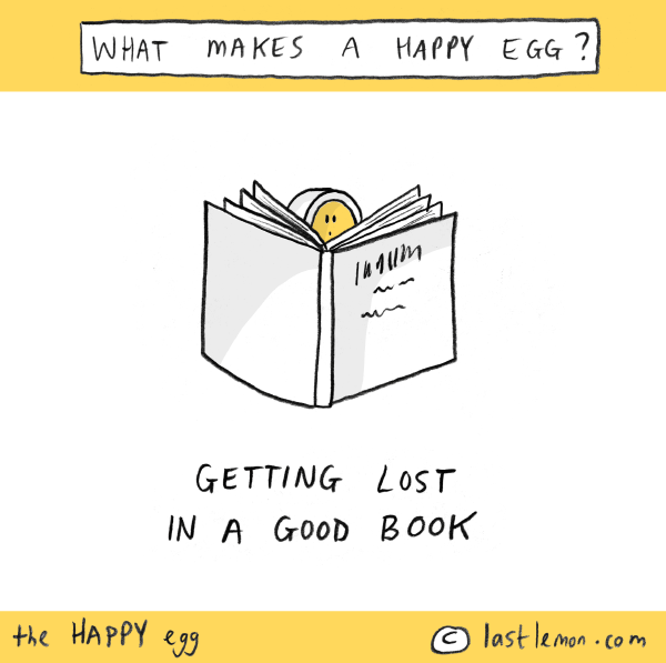 Happy Egg: Getting lost in a good book