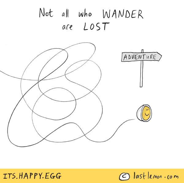 Happy Egg: Not all wander are lost