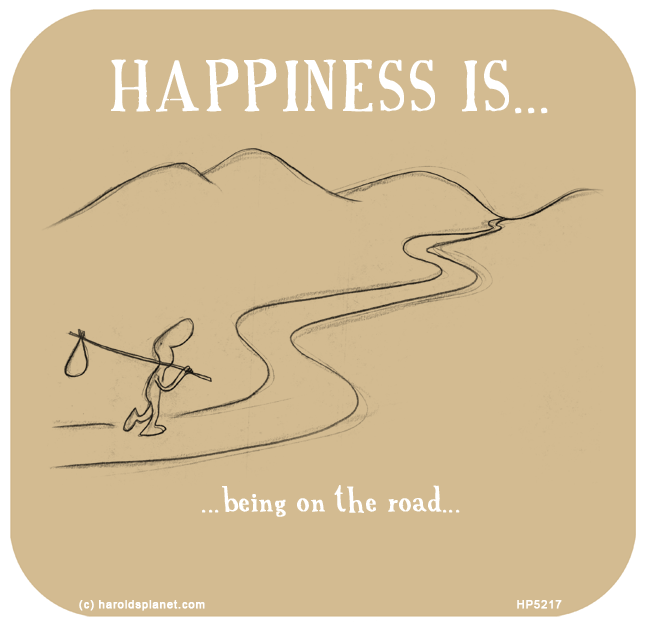 Harold's Planet: HAPPINESS IS: Being on the road...