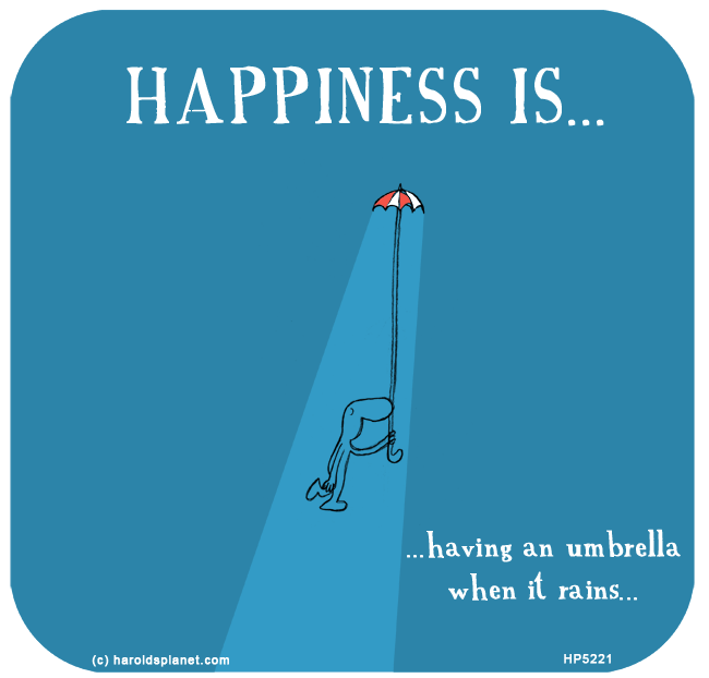 Harold's Planet: HAPPINESS IS: Having an umbrella when it rains...