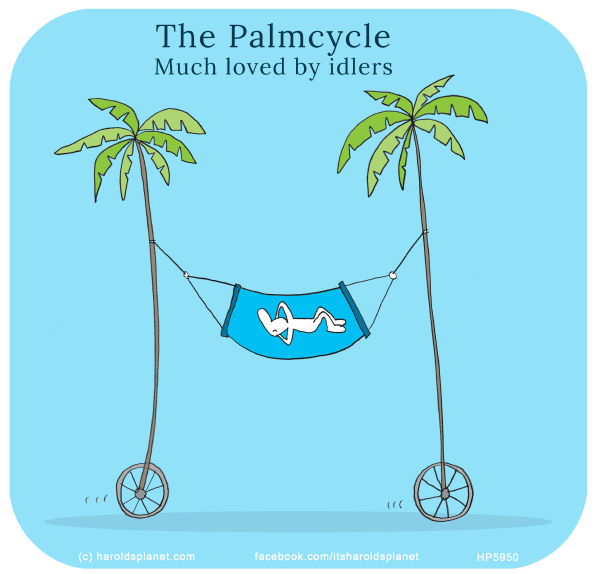 Harold's Planet: The Palmcycle - much loved by idlers
