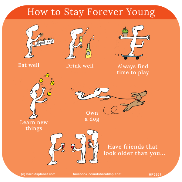 Harold's Planet: How to Stay Forever Young