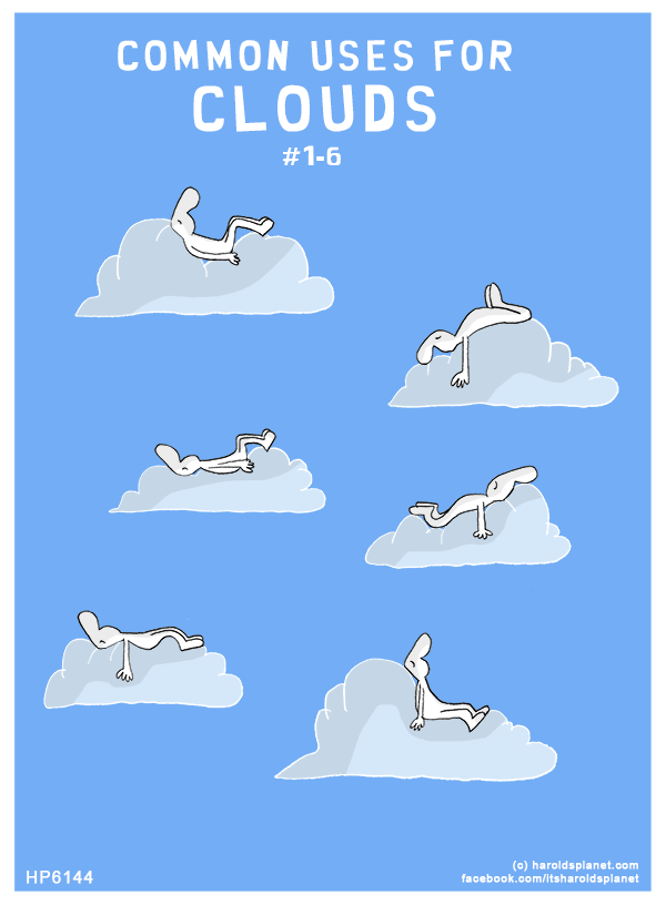 Harold's Planet: COMMON USES FOR CLOUDS (1-6)