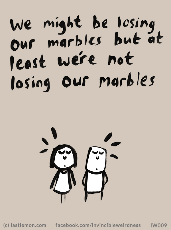 Invincible Weirdness: marbles
