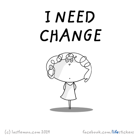 Stickers for Life: I need change