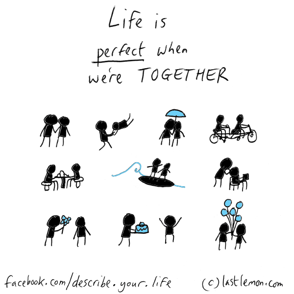 Life...: Life is perfect when we're together