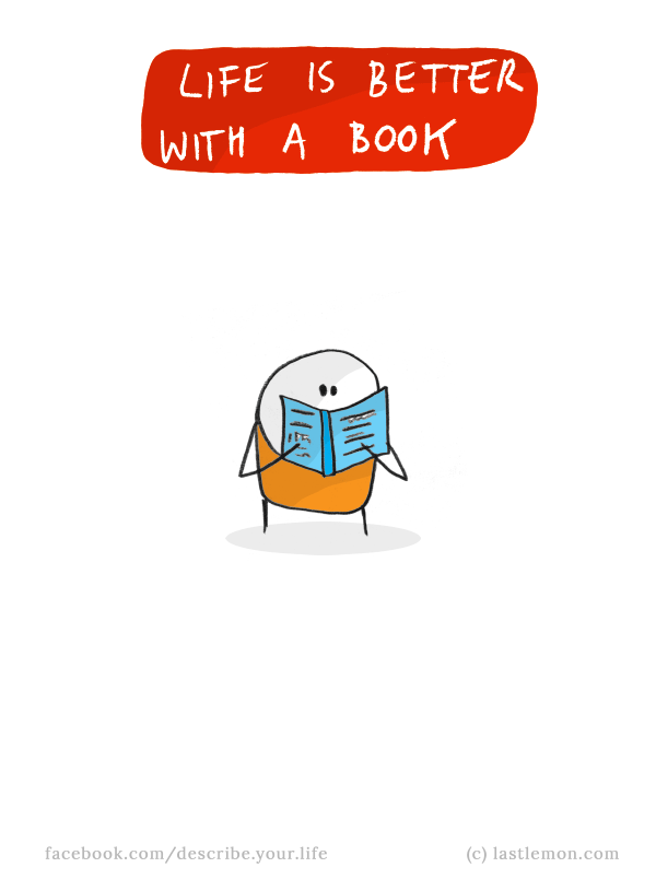 Life...: Life is better with a book