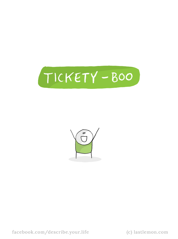 Life...: Tickety-boo