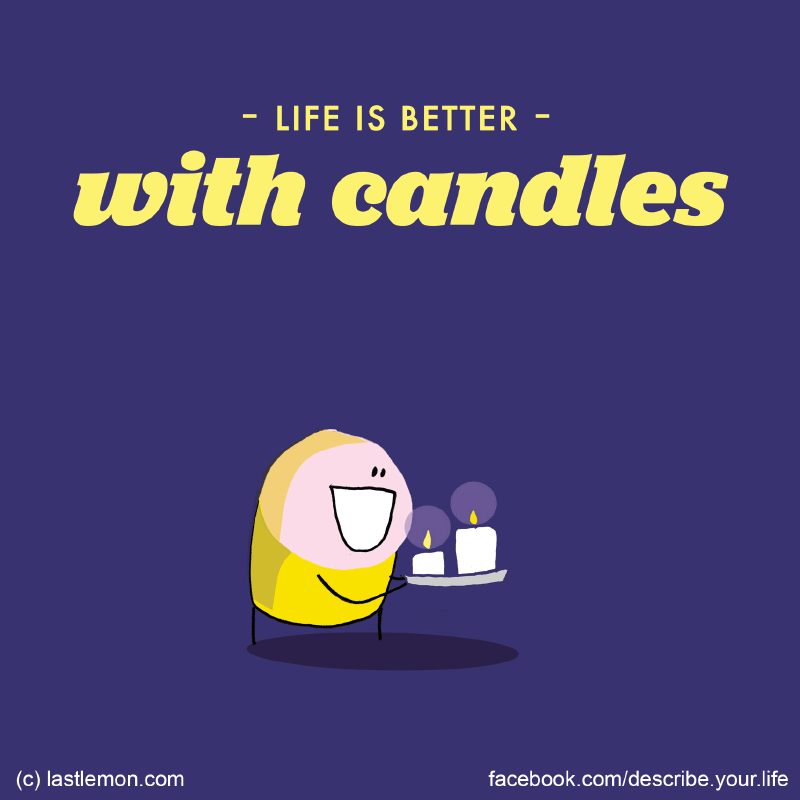 Life...: Life is better with candles