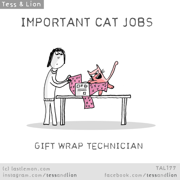 Tess and Lion: IMPORTANT CAT JOBS: GIFT WRAP TECHNICIAN