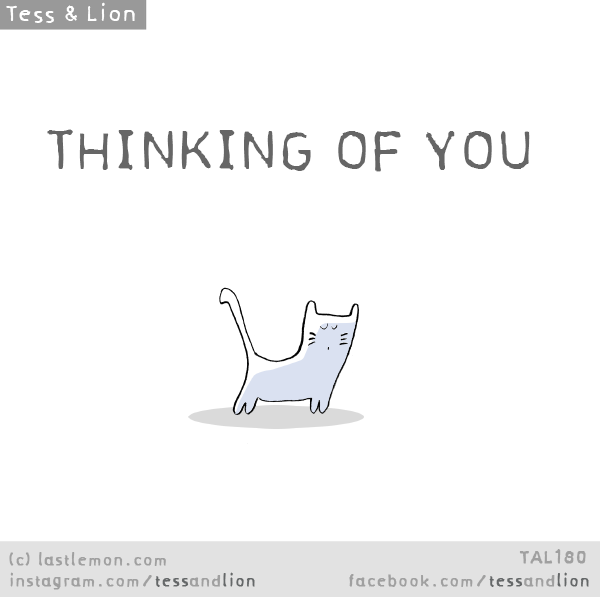 Tess and Lion: Thinking of you