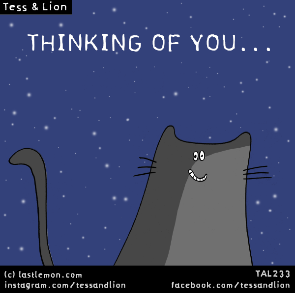 Tess and Lion: Thinking of you...