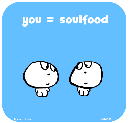 Vimrod: You = Soulfood