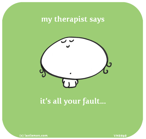 Vimrod: My therapist says it's all your fault...