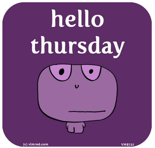 Vimrod: Hello Thursday