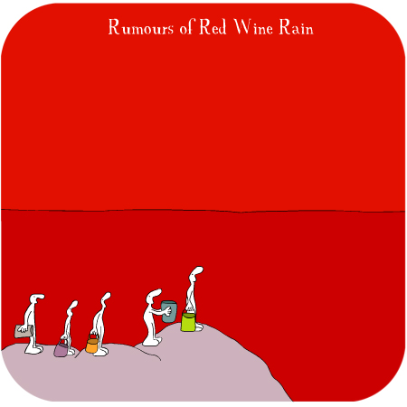 Rumours of Red Wine Rain