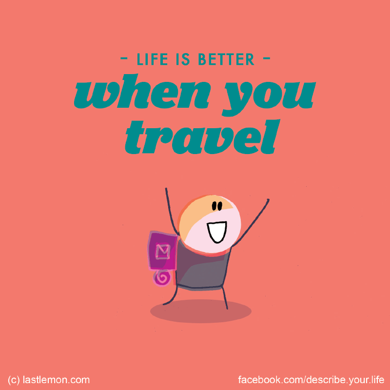 Life...: Life is better when you travel